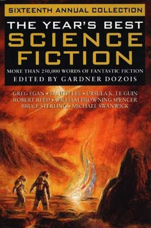 [The Year's Best Science Fiction 16] • Sixteenth Annual Collection